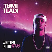 Tumi Tladi – Written In The Stars