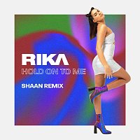 RIKA – Hold On To Me [Shaan Remix]