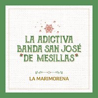 La Adictiva – La Marimorena