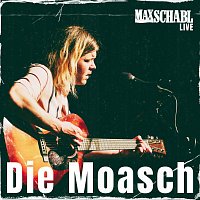 Max Schabl – Die Moasch (Live)