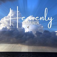 Worshipful Praise Of The Lord – Heavenly Communion