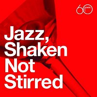 Various Artists.. – Atlantic 60th: Jazz, Shaken Not Stirred