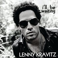 Lenny Kravitz – I'll Be Waiting