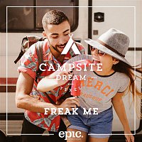 Campsite Dream – Freak Me