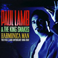 Paul Lamb & The King Snakes – Harmonica Man - The Paul Lamb Anthology 1986-2002