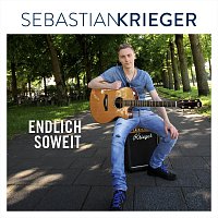 Sebastian Krieger – Endlich soweit