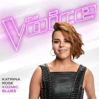 Katrina Rose – Kozmic Blues [The Voice Performance]