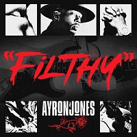 Ayron Jones – "Filthy"
