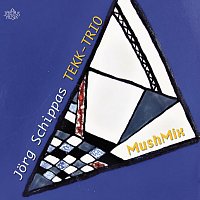 Jörg Schippas TEKK-Trio – Mushmix