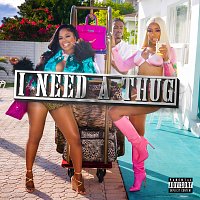 City Girls – I Need A Thug