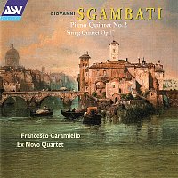 Francesco Caramiello, Ex Novo Quartet – Sgambati: Piano Quintet No. 2; String Quartet, Op. 17