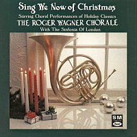 Roger Wagner Chorale, Sinfonia Of London – Sing We Now Of Christmas: String Choral Performances Of Holiday Classics