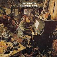 Thelonious Monk – Underground