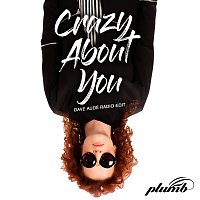 Plumb, Dave Audé – Crazy About You [Dave Aude? Radio Edit]