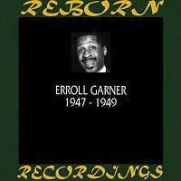 Erroll Garner – 1947-1949 (HD Remastered)