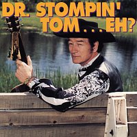 Stompin' Tom Connors – Dr. Stompin' Tom...Eh?
