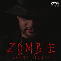 Danny Felix – Zombie