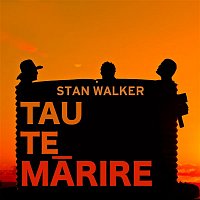 Stan Walker – Tau Te Marire / Take It Easy