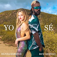 Olivia Sabates, Rey Chango – Yo Sé