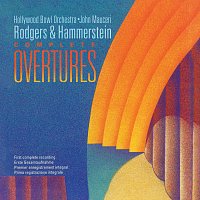 Rodgers & Hammerstein: Overtures [John Mauceri – The Sound of Hollywood Vol. 2]