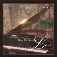 Roger Williams – Plays The Songs Of Love
