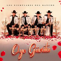 Los Ejemplares del Rancho – Oye Guerita