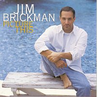 Jim Brickman – Picture This