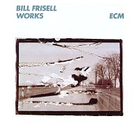 Bill Frisell – Works
