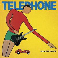Telephone – Un autre monde (Remasterisé en 2015)