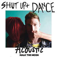 Přední strana obalu CD Shut Up And Dance (Acoustic)