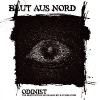 Blut Aus Nord – Odinist: The Destruction Of Reason By Illumination
