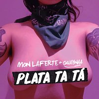 Mon Laferte, Guaynaa – Plata Ta Tá