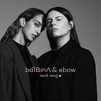 Balbina & Ebow – Weit weg.