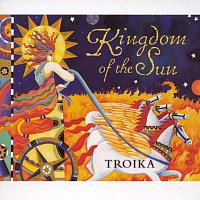 Troika – Kingdom Of The Sun