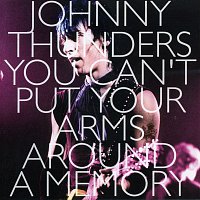 Johnny Thunders – You Can't Put Your Arms Around a Memory