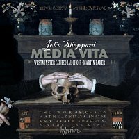 Westminster Cathedral Choir, Martin Baker – Sheppard: Media vita & Other Sacred Music