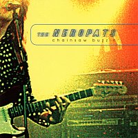 The Neropats – Chainsaw Buzzin'