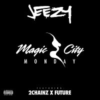 Jeezy, Future, 2 Chainz – Magic City Monday