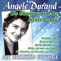 Angèle Durand – Die Cowboys von der Silber-Ranch - Die großen Erfolge