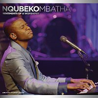 Nqubeko Mbatha – Sentiments Of A Worshiper