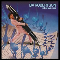 BA Robertson – Initial Success