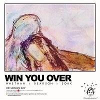 Whethan & Bearson, Soak – Win You Over