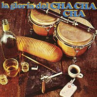 Různí interpreti – La Gloria Del Cha Cha Cha