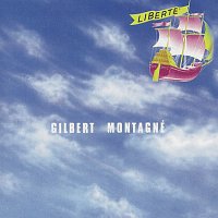 Gilbert Montagné – Liberté