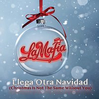 La Mafia – Llega Otra Navidad (Christmas Is Not The Same Without You)