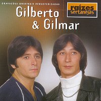 Gilberto E Gilmar – Raizes Sertanejas
