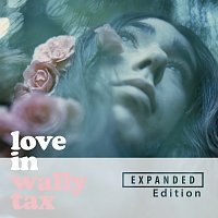 Wally Tax – Love In [Expanded Edition / Remastered 2022]