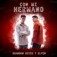 Brandon Reyes y Elvin – Con Mi Hermano