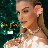 Popi Mendez – Bali