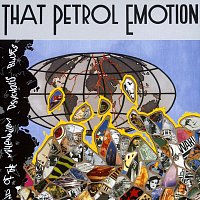 That Petrol Emotion – End Of The Millenium Psychosis Blues
